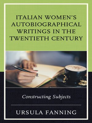 cover image of Italian Women's Autobiographical Writings in the Twentieth Century